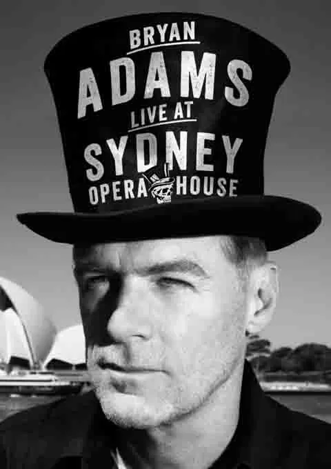 布莱恩亚当斯：悉尼歌剧院现场演唱会